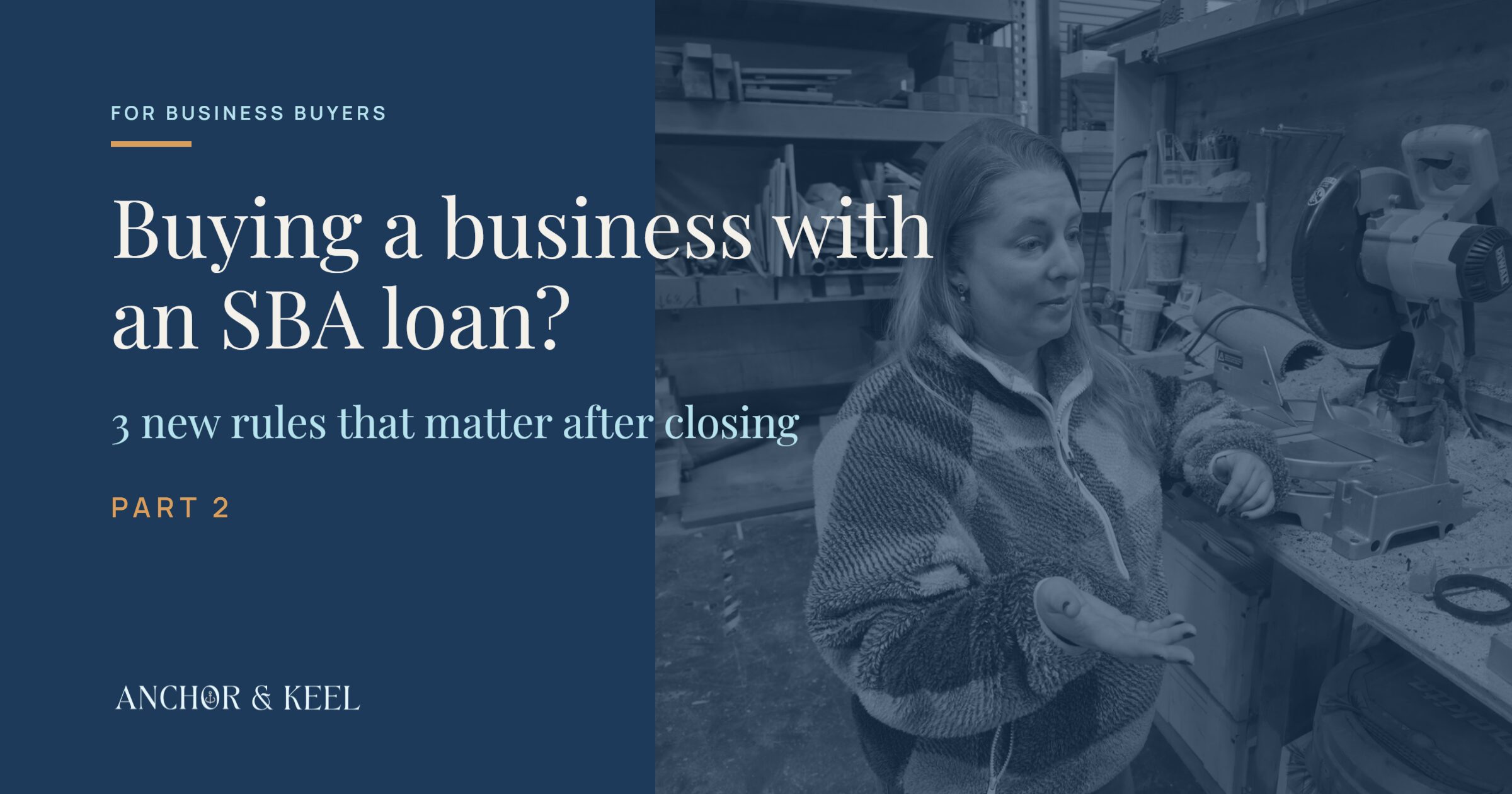 Buying a business with an SBA loan? Three more rules that shape what happens after you close